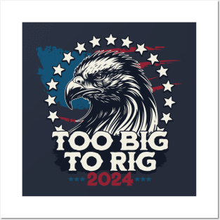 Too Big To Rig 2024 US Presidential Election Vote Posters and Art